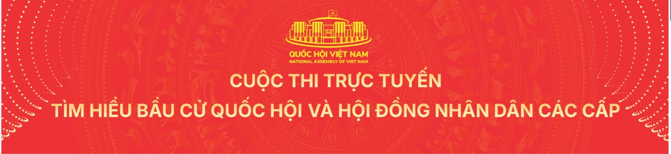 Cuộc thi trực tuyến tìm hiểu Bầu cử Quốc hội và Hội đồng nhân dân các cấp